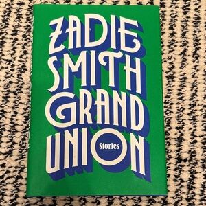Zadie Smith Grand Union Stories Book